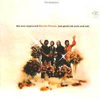 The Electric Prunes : Just Good Old Rock and Roll